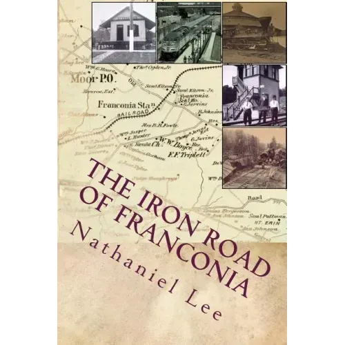 The Iron Road of Franconia: A History of the RF&P Railroad in Fairfax County