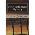 New Testament Mystery: Expanding the Unexplained