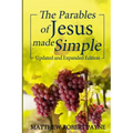 The Parables of Jesus Made Simple: Updated and Expanded Edition