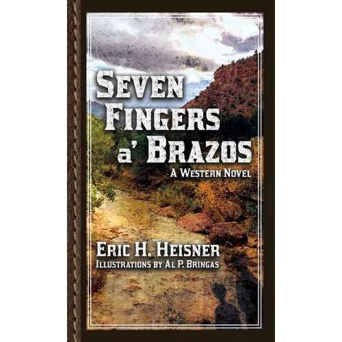 Seven Fingers a' Brazos: A Western Novel