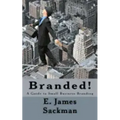 Branded!: A Guide to Small Business Branding