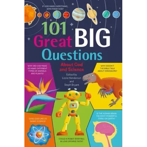 101 Great Big Questions about God and Science