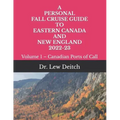 A Personal Fall Cruise Guide to Eastern Canada and New England 2022-23: Volume 1 - Canadian Ports of Call