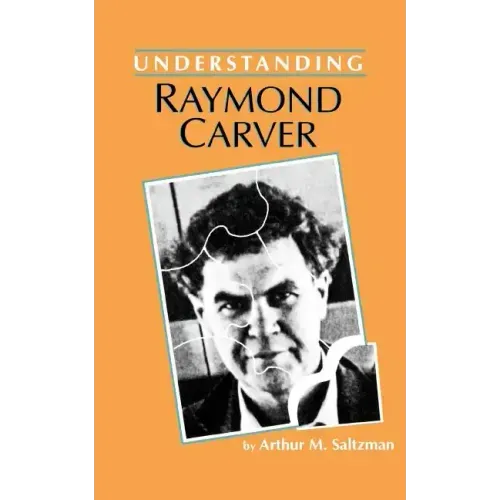 Understanding Raymond Carver