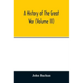 A history of the great war (Volume III)