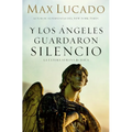 Y Los Ángeles Guardaron Silencio: La Última Semana de Jesús