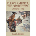 CLEAVE AMERICA, The Continental Divide 1802