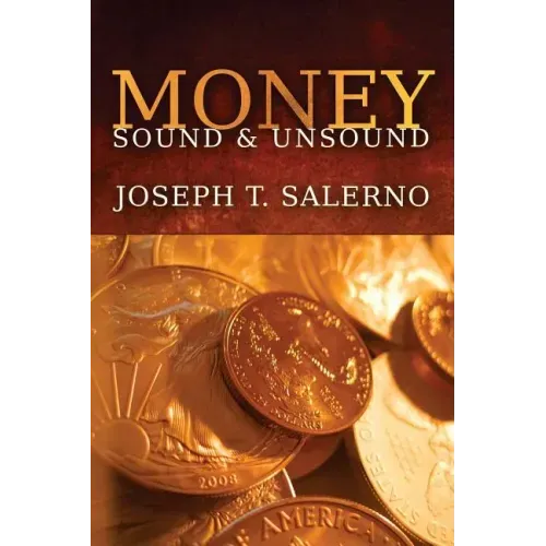 Money: Sound and Unsound