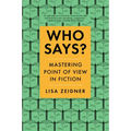 Who Says?: Mastering Point of View in Fiction