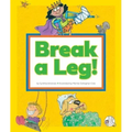 Break a Leg!: (And Other Odd Things We Say)