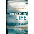 The Lazarus Life: Spiritual Transformation for Ordinary People