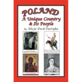 Poland, a Unique Country & Its People
