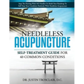 Needleless Acupuncture: Self-treatment guide for 40 common conditions