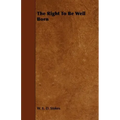 The Right To Be Well Born