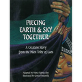Piecing Earth and Sky Together: A Creation Story from the Mien Tribe of Laos