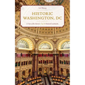 Historic Washington, DC: A Tour of the District's Top 50 National Landmarks