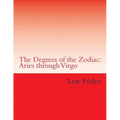The Degrees of the Zodiac: Aries through Virgo