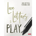 Love Letters to Play