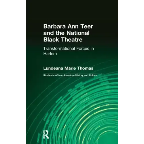 Barbara Ann Teer and the National Black Theater: Transformational Forces in Harlem