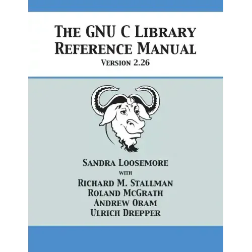 The GNU C Library Reference Manual Version 2.26
