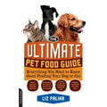 The Ultimate Pet Food Guide: Everything You Need to Know about Feeding Your Dog or Cat