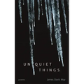 Unquiet Things: Poems