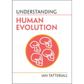 Understanding Human Evolution