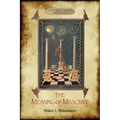 The Meaning of Masonry: (Aziloth Books)