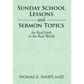Sunday School Lessons and Sermon Topics for Real Faith in the Real World