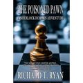 The Poisoned Pawn: A Sherlock Holmes Adventure