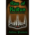 Rise of Keitus (Kilenya Series, 4)