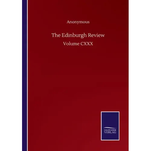 The Edinburgh Review: Volume CXXX