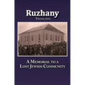 Translation of Rozana - A Memorial to the Ruzhinoy Jewish Community