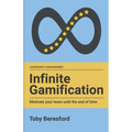 Infinite Gamification: Motivate your team until the end of time
