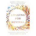 Longing for Revival: From Holy Discontent to Breakthrough Faith