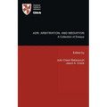 Adr, Arbitration, and Mediation: A Collection of Essays