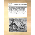 The History of the Picts Containing an Account of Their Original, Language, ... Bounds and Limits of Their Kingdom. Also Their Most Memorable Battles