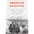 American Detective: Behind the Scenes of Famous Criminal Investigations