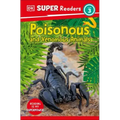 DK Super Readers Level 3 Poisonous and Venomous Animals