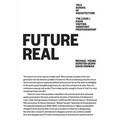 Future Real: Michael Young, Kersten Geers, David Erdman