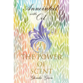 Anointed with Oil, the Power of Scent