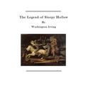 The Legend of Sleepy Hollow: The Tale of Ichabod Crane