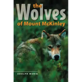 The Wolves of Mount McKinley