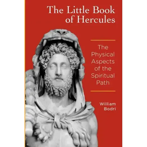 The Little Book of Hercules: The Physical Aspects of the Spiritual Path