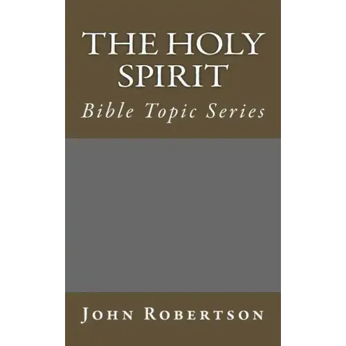 The Holy Spirit: Bible Topic Series