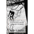 The Cyclist's Tale and other short cycling stories