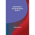 Macmillan's Reading Books. Book V