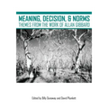 Meaning, Decision, and Norms: Themes from the Work of Allan Gibbard