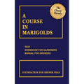 A Course in Marigolds