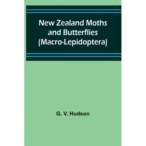 New Zealand Moths and Butterflies (Macro-Lepidoptera)
